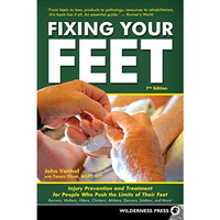 Fixing Your Feet: Injury Prevention and Treatment for Athletes [Paperback]