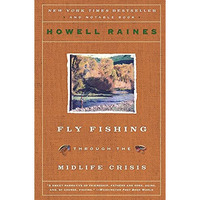 Fly Fishing Through the Midlife Crisis [Paperback]