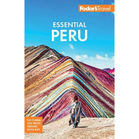 Fodor's Essential Peru: with Machu Picchu & the Inca Trail [Paperback]