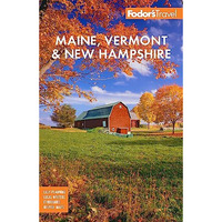Fodor's Maine, Vermont, & New Hampshire: with the Best Fall Foliage Drives & [Paperback]