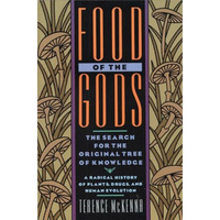 Food of the Gods: The Search for the Original Tree of Knowledge A Radical Histor [Paperback]