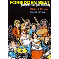 Forbidden Beat: Perspectives on Punk Drumming [Paperback]
