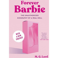 Forever Barbie: The Unauthorized Biography of a Real Doll [Paperback]