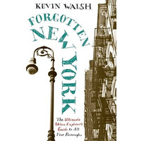 Forgotten New York: Views of a Lost Metropolis [Paperback]