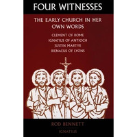 Four Witnesses: The Early Church in Her Own Words [Paperback]