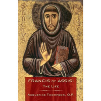 Francis Of Assisi: The Life [Paperback]