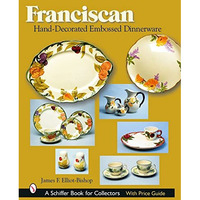 Franciscan Hand-Decorated Embossed Dinnerware [Hardcover]