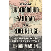 From Underground Railroad To Rebel Refug [TRADE PAPER         ]