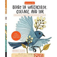 Geninne's Art: Birds in Watercolor, Collage, and Ink: A field guide to art t [Paperback]