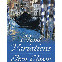 Ghost Variations: Poems [Paperback]