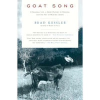 Goat Song: A Seasonal Life, A Short History of Herding, and the Art of Making Ch [Paperback]