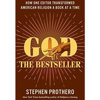 God the Bestseller: How One Editor Transformed American Religion a Book at a Tim [Hardcover]