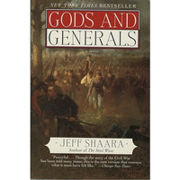 Gods and Generals: A Novel of the Civil War [Hardcover]