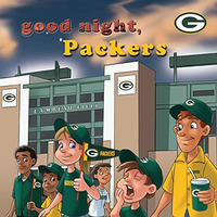 Good Night, Packers [Hardcover]