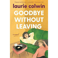 Goodbye Without Leaving: A Novel [Paperback]