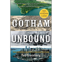 Gotham Unbound: The Ecological History of Greater New York [Paperback]