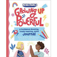 Growing Up Powerful Journal: A Confidence Boosting, Totally Inspiring, Joyful Jo [Paperback]