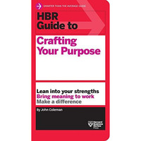 HBR Guide to Crafting Your Purpose [Paperback]