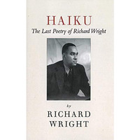 Haiku: The Last Poems of an American Icon [Paperback]