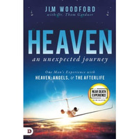 Heaven, an Unexpected Journey : One Man's Experience in Heaven, Hell, and the Af [Paperback]