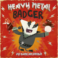 Heavy Metal Badger [Hardcover]