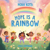 Hope Is a Rainbow [Hardcover]