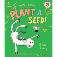 Horse & Buggy Plant a Seed! [Hardcover]