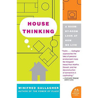 House Thinking: A Room-by-Room Look at How We Live [Paperback]