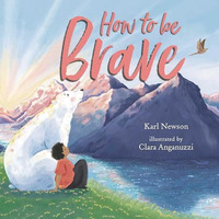 How to Be Brave [Hardcover]