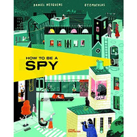 How to Be a Spy [Hardcover]