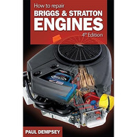 How to Repair Briggs and Stratton Engines, 4th Ed. [Paperback]