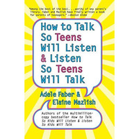 How to Talk so Teens Will Listen and Listen so Teens Will [Paperback]