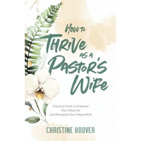 Ht Thrive As A Pastors Wife              [TRADE PAPER         ]