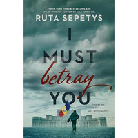 I Must Betray You [Hardcover]