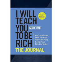 I Will Teach You to Be Rich: The Journal: No Complicated Math. No More Procrasti [Paperback]