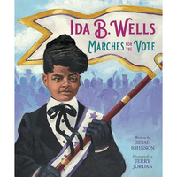 Ida B. Wells Marches for the Vote [Hardcover]