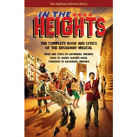 In the Heights: The Complete Book and Lyrics of the Broadway Musical [Paperback]