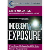 Indecent Exposure: A True Story of Hollywood and Wall Street [Paperback]