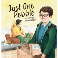 Just One Pebble. One Boy's Quest to End Hunger [Hardcover]