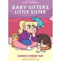 Karen's Worst Day: A Graphic Novel (Baby-Sitters Little Sister #3) [Hardcover]