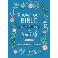 Know Your Bib Devotions For Teen Girls   [TRADE PAPER         ]