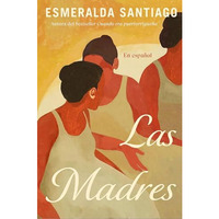 Las madres (Spanish Edition) [Paperback]