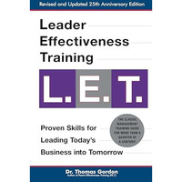 Leader Effectiveness Training: L.E.T. (Revised):  L.E.T.  [Hardcover]
