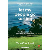 Let My People Go Surfing: The Education of a Reluctant Businessman--Including 10 [Paperback]