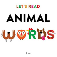 Let's Read Animal Words [Hardcover]
