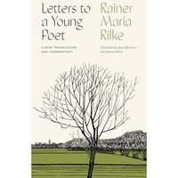 Letters to a Young Poet: A New Translation and Commentary [Hardcover]