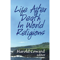 Life After Death In World Religions (faith Meets Faith) [Paperback]