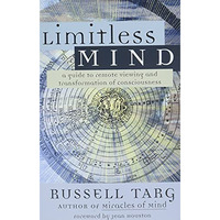 Limitless Mind: A Guide to Remote Viewing and Transformation of Consciousness [Paperback]