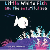 Little White Fish and the Beautiful Sea [Board book]