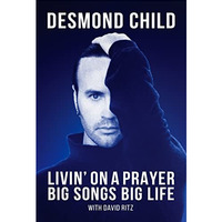 Livin' On A Prayer: Big Songs Big Life [Hardcover]